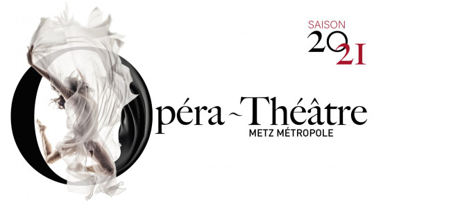 ​L’Opéra-Théâtre de Metz dévoile sa nouvelle saison 2020/2021