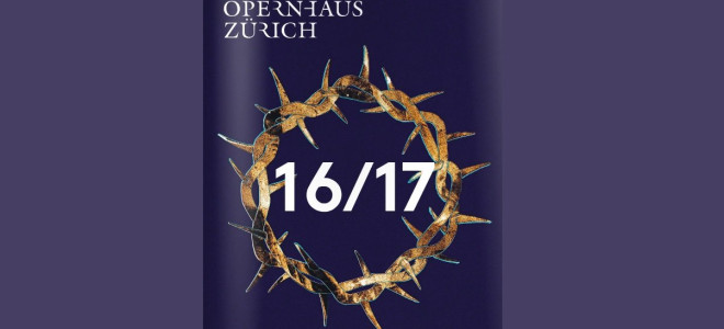 Aperçu de la saison 2016/2017 de l'Opéra de Zurich