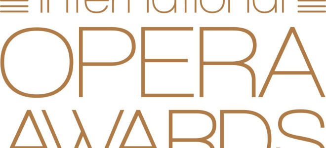 International Opera Awards 2017 : les finalistes !