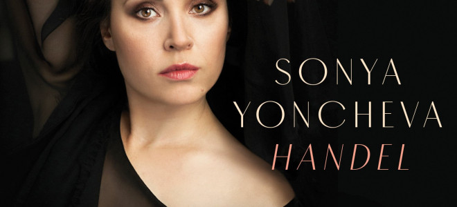 Sonya Yoncheva : retour à Haendel