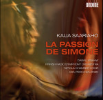 5 créations lyriques de Kaija Saariaho - 3. La Passion de Simone